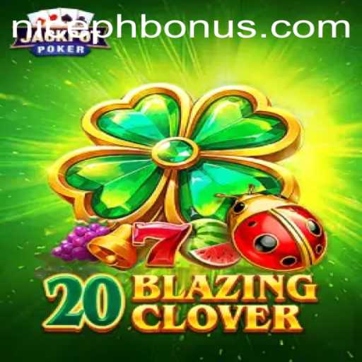 Unveiling 20BlazingClover: An Exciting New Game with NICEPH Integration